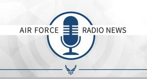 Air Force Radio News by Defense Media Activity - Air Force