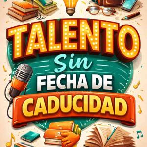 Talento Sin Fecha de Caducidad