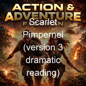 Scarlet Pimpernel (version 3 dramatic reading)