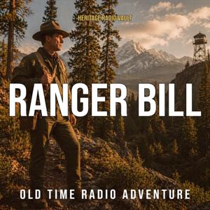 Ranger Bill – Old Time Radio Adventure & Family Drama
