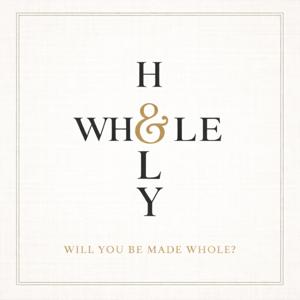 Holy & Whole