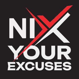 NIX Your Excuses
