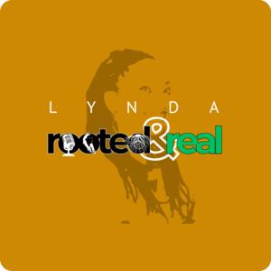 Lynda: Rooted&Real