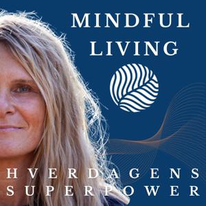 Mindful Living - Hverdagens Superpower