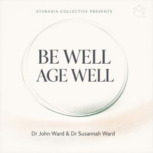 Be Well AGE WELL: A Science-Based Path to Optimal Ageing & Functional Longevity
