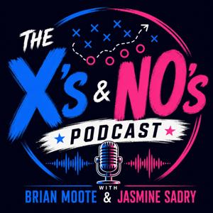 The X’s & No’s Podcast w/ Brian Moote & Jasmine Sadry