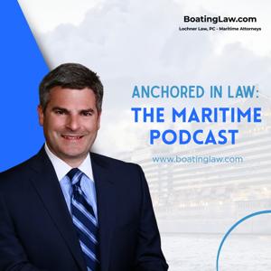 Anchored in Law: The Maritime Podcast