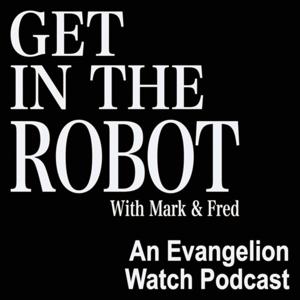 Get in the Robot with Mark & Fred