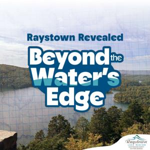 Raystown Revealed - Beyond the Water's Edge