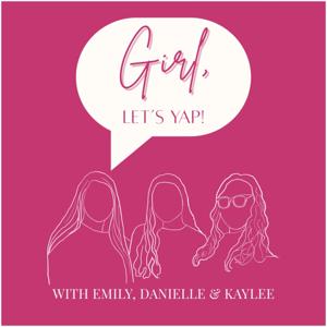 Girl, Let's Yap!