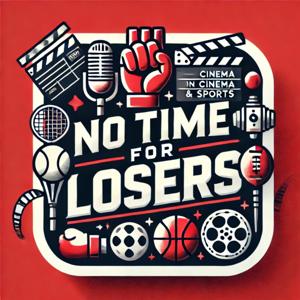 NO TIME FOR LOSERS