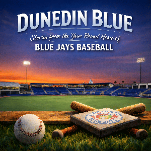 Dunedin Blue: Stories from the Year-Round Training Home of Blue Jays Baseball