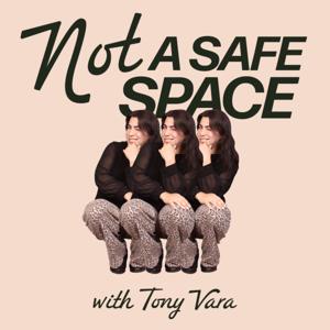 Not a Safe Space with Tony Vara