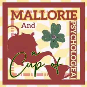 Mallorie & A cup of Psycholog(ea)