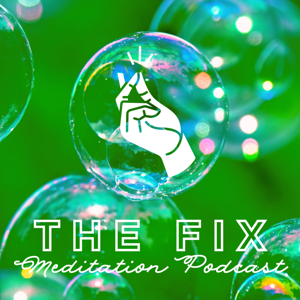 THE FIX Meditation Podcast
