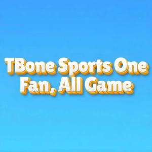 Tbone Sports: One Fan, All Game