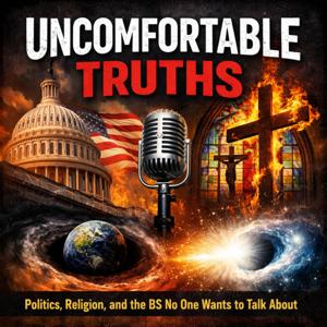 Uncomfortable Truths