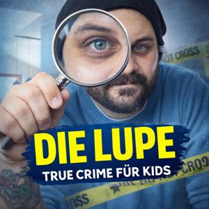 Die Lupe - True Crime für Kids 🔍