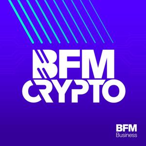 BFM Crypto : L'intégrale