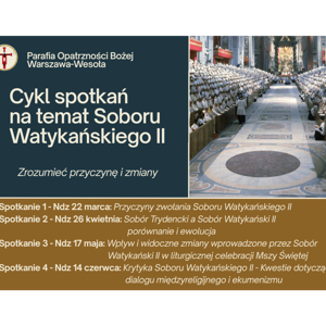 Cykl spotkań na temat Soboru Watykańskiego II - Zrozumieć przyczynę i zmiany