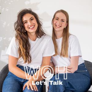 WOH, Let’s talk