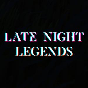 Late Night Legends