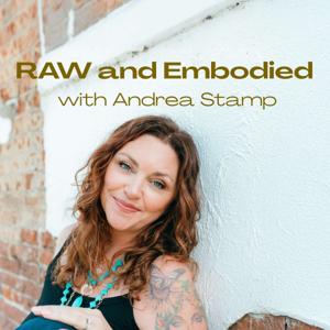 RAW and Embodied with Andrea Stamp