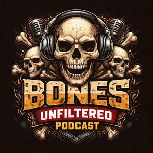 Bones Unfiltered Podcast : Music Edition