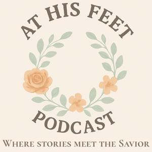 At His Feet, Where Stories Meet the Savior