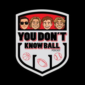 You Don't Know Ball Podcast