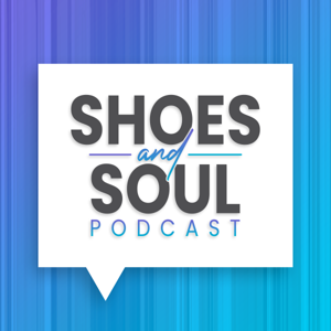 Shoes & Soul