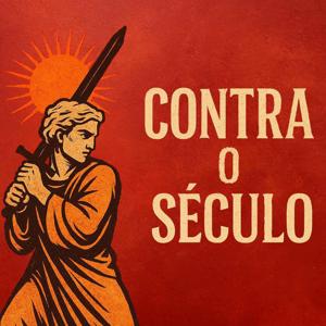 Contra o Século Podcast