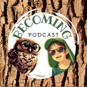 Becoming Podcast