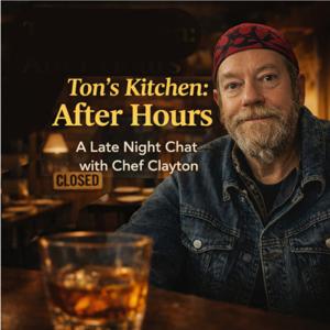 Ton's Kitchen: After Hours
