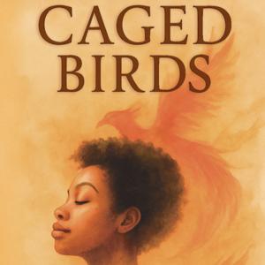 Caged Birds: An Audio Experience