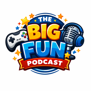 The Big Fun Podcast