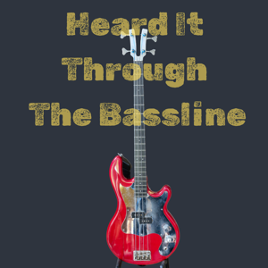 Heard It Through The Bassline