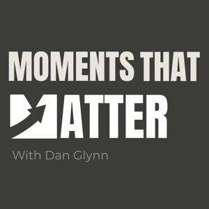 Moments That Matter