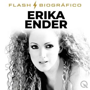 Erika Ender - Flash Biográfico