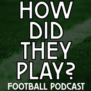 How Did They Play?