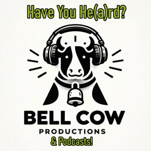 Bell Cow Productions: Podcasts