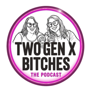 Two GenX Bitches