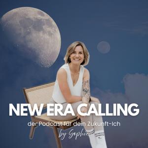 NEW ERA CALLING - der Podcast für dein Zukunft-Ich