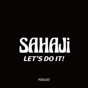 SAHAJi LET'S DO IT!