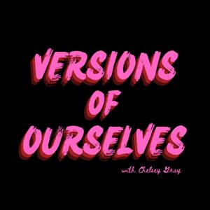 Versions of Ourselves