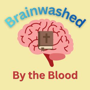 Brainwashed By the Blood