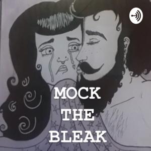 MOCK THE BLEAK