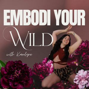 Embodi Your Wild with Karolyne LaFortune
