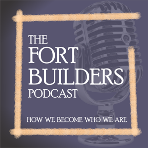 The Fort Builders Podcast