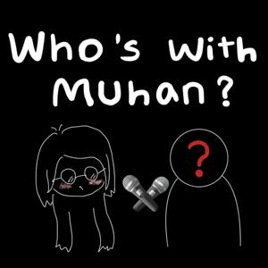 Who's with Muhan
